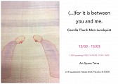 Camilla Thanh Men Lundquist 個展 「(…)for it is between you and me.」