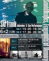 Sid Frank Talk & Live Performance - Soundscapes, Fragments of Memory -