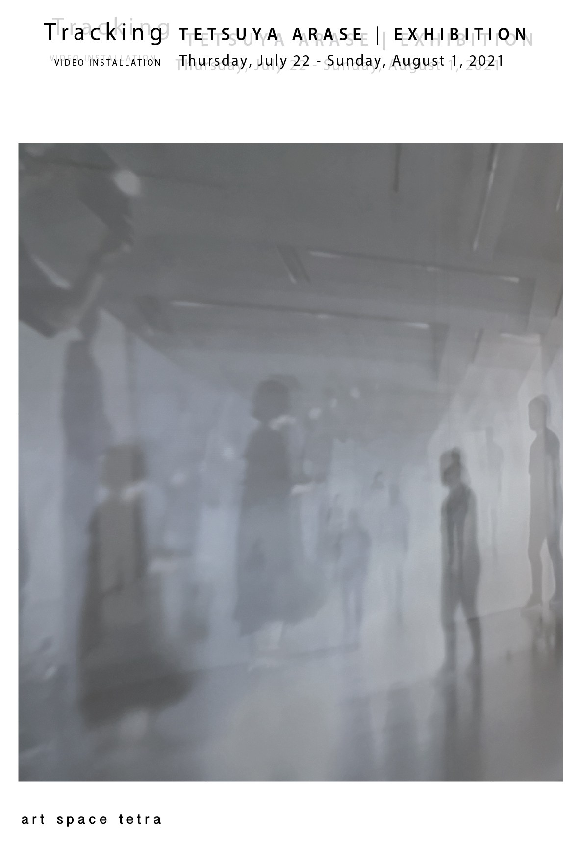 荒瀬哲也 ヴィデオ・インスタレーション Tracking – TETSUYA ARASE | EXHIBITION